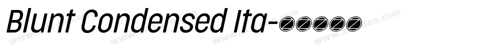 Blunt Condensed Ita字体转换